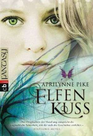 Elfenkuss de Aprilynne Pike