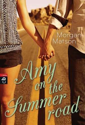 Amy on the Summer Road de Morgan Matson