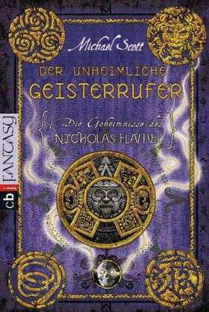 Die Geheimnisse des Nicholas Flamel 04 - Der unheimliche Geisterrufer de Michael Scott