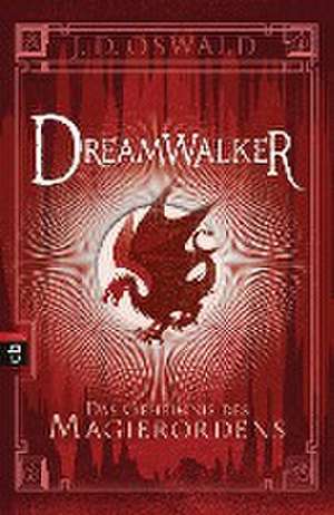 Dreamwalker - Das Geheimnis des Magierordens de James Oswald