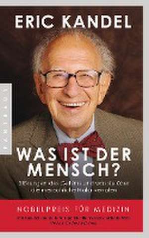 Was ist der Mensch? de Eric Kandel