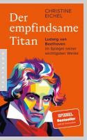 Der empfindsame Titan de Christine Eichel