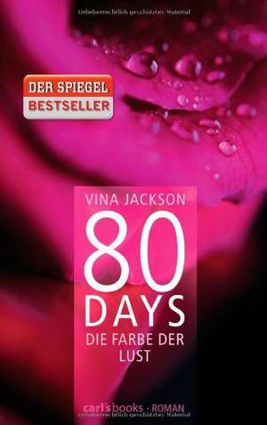 80 Days - Die Farbe der Lust de Vina Jackson