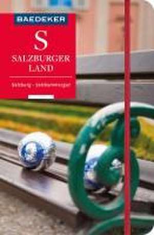 Baedeker Reiseführer Salzburger Land, Salzburg, Salzkammergut de Stefan Spath