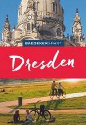 Baedeker SMART Reiseführer Dresden de Angela Stuhrberg