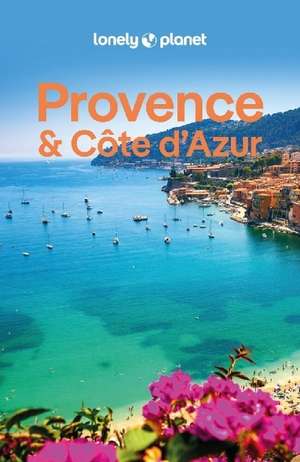 LONELY PLANET Reiseführer Provence & Côte d'Azur de Chrissie McClatchie