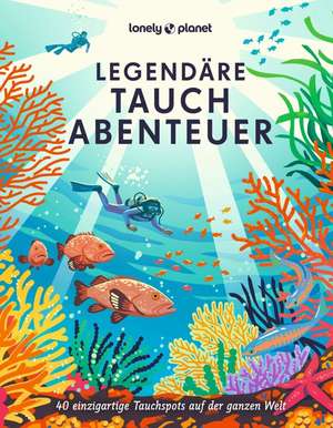 Legendäre Tauchabenteuer de Lonely Planet