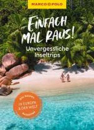 MARCO POLO Bildband Einfach mal raus! Unvergessliche Inseltrips de Sabine Barth