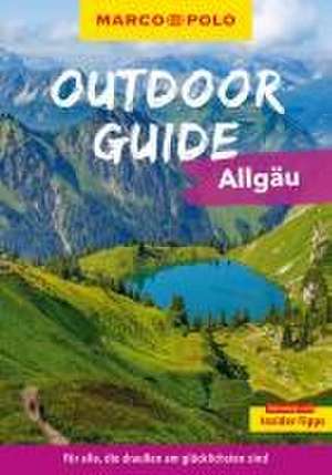 MARCO POLO OUTDOOR GUIDE Reiseführer Allgäu de Barbara Kettl-Römer