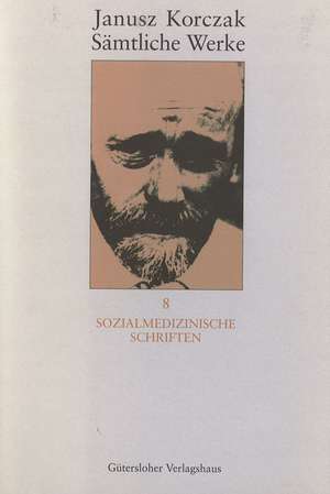 Sozialmedizinische Schriften de Janusz Korczak