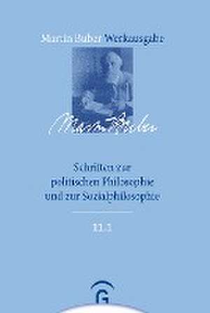 Schriften zur politischen Philosophie und zur Sozialphilosophie de Martin Buber