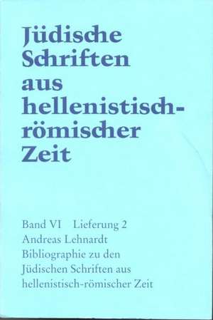 Bibliographie zu den Jüdischen Schriften aus hellenistisch-römischer Zeit de Andreas Lehnardt