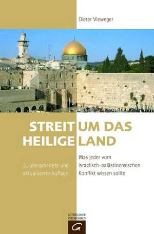 Streit um das Heilige Land de Dieter Vieweger