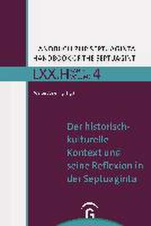 Der historische und kulturelle Kontext der Septuaginta / The Historical and Cultural Context of the Septuagint de Walter Ameling