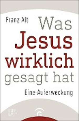 Was Jesus wirklich gesagt hat de Franz Alt