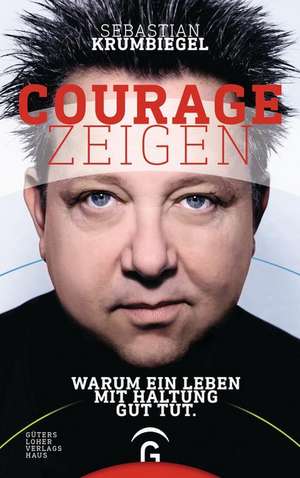 Courage zeigen de Sebastian Krumbiegel