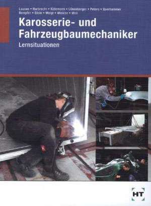 Karosserie- und Fahrzeugbaumechaniker. Lernsituationen de P. Harbrecht