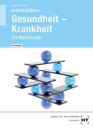 Arbeitsblätter mit eingetragenen Lösungen Gesundheit -- Krankheit de Sabine Baltes