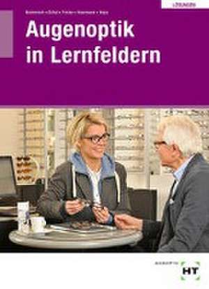 Lösungen Augenoptik in Lernfeldern de Jörn Kommnick