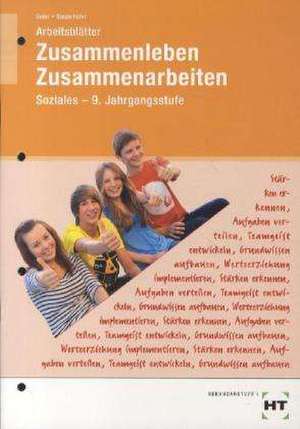 Zusammenleben - Zusammenarbeiten · SOZIALES. Hahrgangsstufe 9/M9. Arbeitsblätter de S. Geier