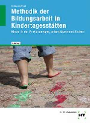 eBook inside: Buch und eBook Methodik der Bildungsarbeit in Kindertagesstätten de Stephan Wollweber