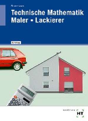 eBook inside: Buch und eBook Technische Mathematik Maler -- Lackierer de Arno Förster