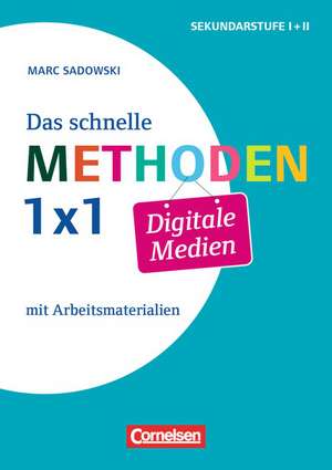 Fachmethoden: Das schnelle Methoden-1x1 Digitale Medien de Marc Sadowski