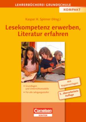 Lesekompetenz erwerben, Literatur erfahren de Kaspar Spinner