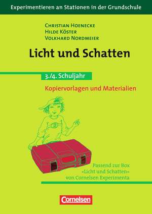 Experimentieren an Stationen in der Grundschule: Licht und Schatten de Christian Hoenecke