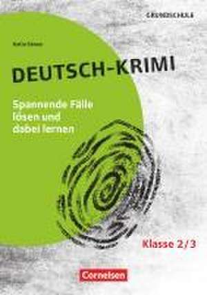 Lernkrimis für die Grundschule - Deutsch - Klasse 2/3 de Katia Simon