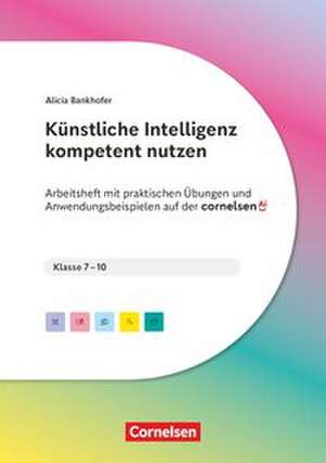 KI in der Schulpraxis de Alicia Bankhofer