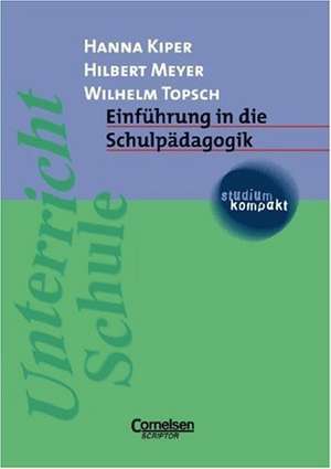 Einführung in die Schulpädagogik de Hanna Kiper