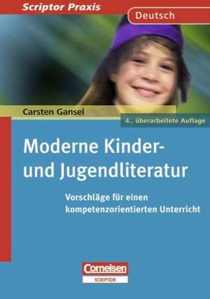 Moderne Kinder- und Jugendliteratur de Carsten Gansel