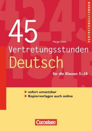 Vertretungsstunden 5.-10. Schuljahr. 45 Vertretungsstunden Deutsch de Margit Dietz