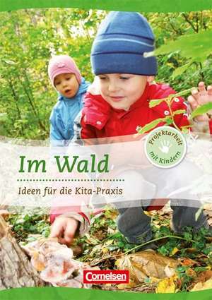 Projektarbeit mit Kindern: Im Wald de Stephan Günther