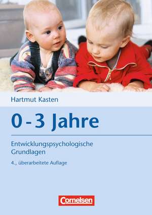 0 - 3 Jahre de Hartmut Kasten