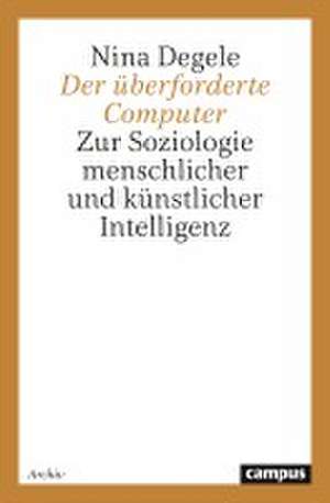 Der überforderte Computer de Nina Degele