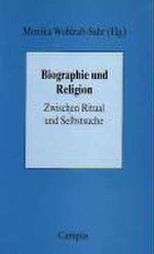 Biographie und Religion de Monika Wohlrab-Sahr