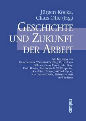 Geschichte und Zukunft der Arbeit de Jürgen Kocka