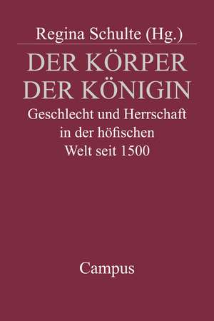 Der Körper der Königin de Regina Schulte