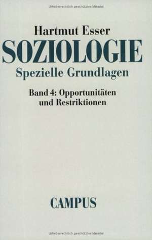 Soziologie. Spezielle Grundlagen 4 de Hartmut Esser