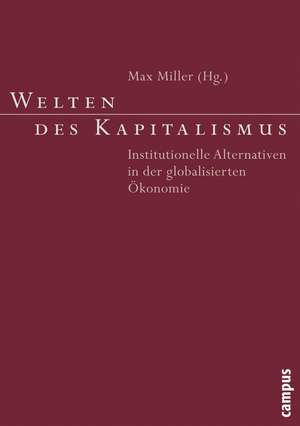 Welten des Kapitalismus de Max Miller