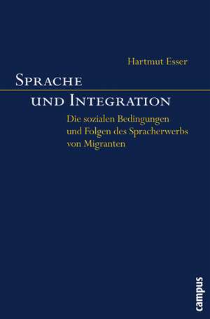 Sprache und Integration de Hartmut Esser