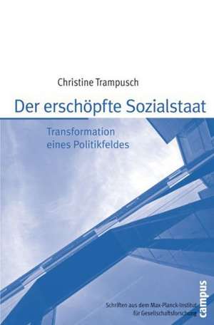 Der erschöpfte Sozialstaat de Christine Trampusch