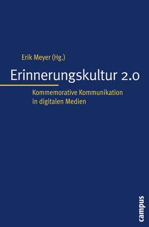 Erinnerungskultur 2.0 de Erik Meyer