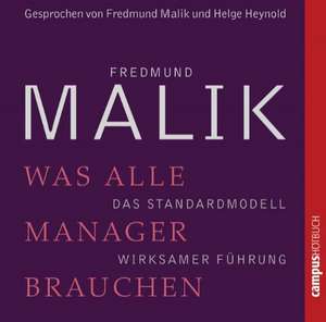 Was alle Manager brauchen de Fredmund Malik