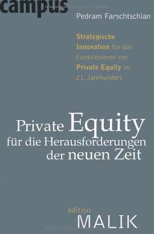 Private Equity für die Herausforderungen der neuen Zeit de Pedram Farschtschian