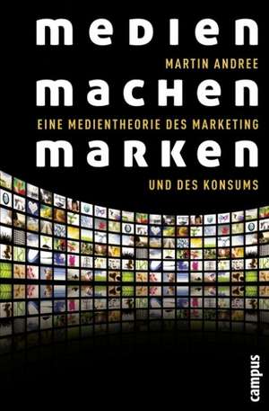 Medien machen Marken de Martin Andree