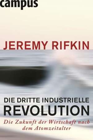 Die dritte industrielle Revolution de Jeremy Rifkin