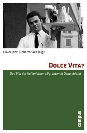 Dolce Vita? de Oliver Janz